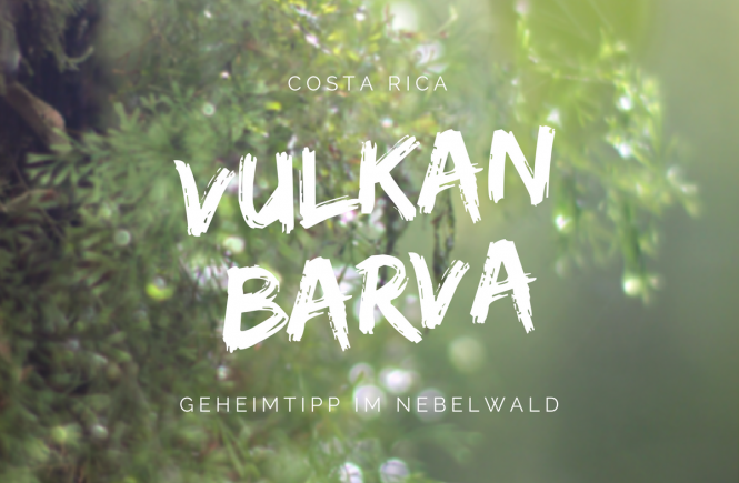 Geheimtipp Vulkan Barva in Costa Rica